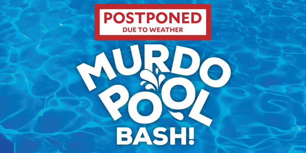 Postponed Due to Weather - Murdo Pool Bash